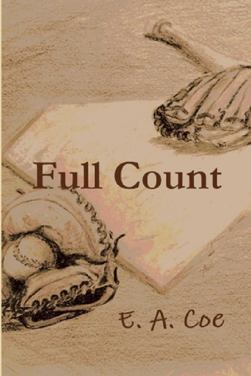Full Count by E. a. Coe