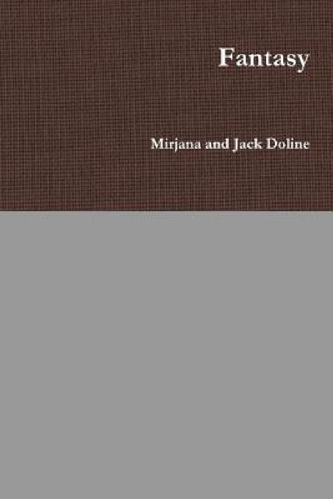 Fantasy by Mirjana Doline, Jack Doline