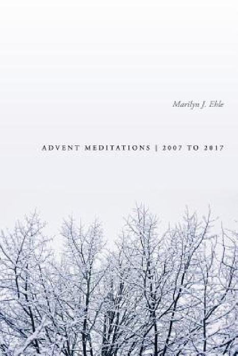 Advent Meditations by Marilyn Ehle