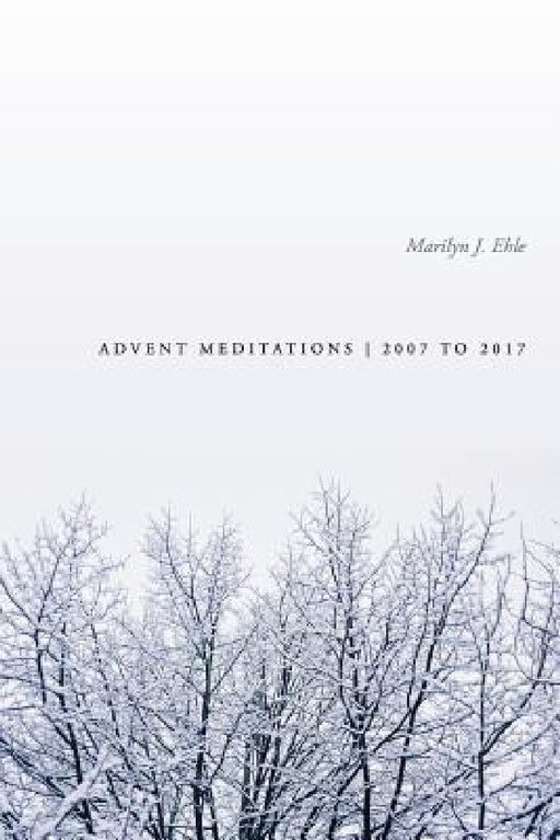 Advent Meditations by Marilyn Ehle