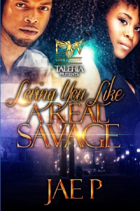 Loving You Like A Real Savage by Jae P