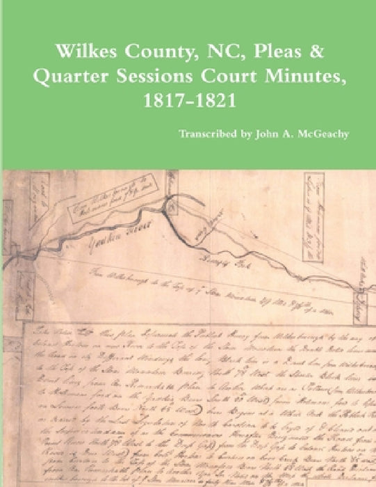 Wilkes County, NC, P&Q Minutes, 1817-1821 by John A. McGeachy