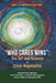 Who Cares Wins: The Art and Science of Crisis Negotiation: Hong Kong Police Negotiators' Crisis Interventions - An Eight-Cs Model Embr by Connie Lee Hamelin