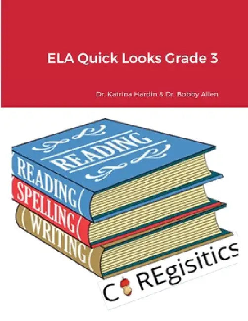 ELA Quick Looks Grade 3 by Katrina Hardin