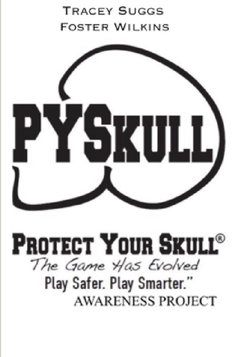 Protect Your Skull Educator's Manual by Tracey Suggs, Foster Wilkins
