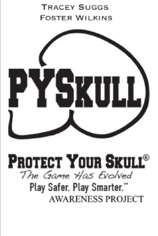 Protect Your Skull Educator's Manual by Tracey Suggs, Foster Wilkins