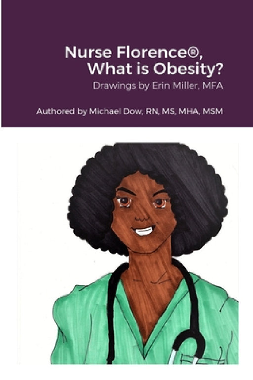 Nurse Florence(R), What is Obesity? by Michael Dow, Erin Miller
