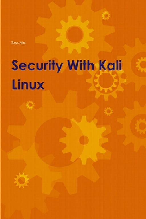 Security With Kali Linux by Ross Alex