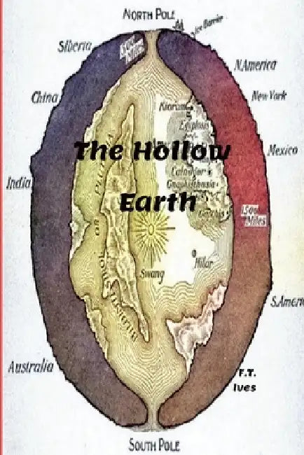 The Hollow Earth by F. T. Ives