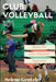 Club Volleyball 101: Basics for Club Volleyball Beginners by Selene Gentzler