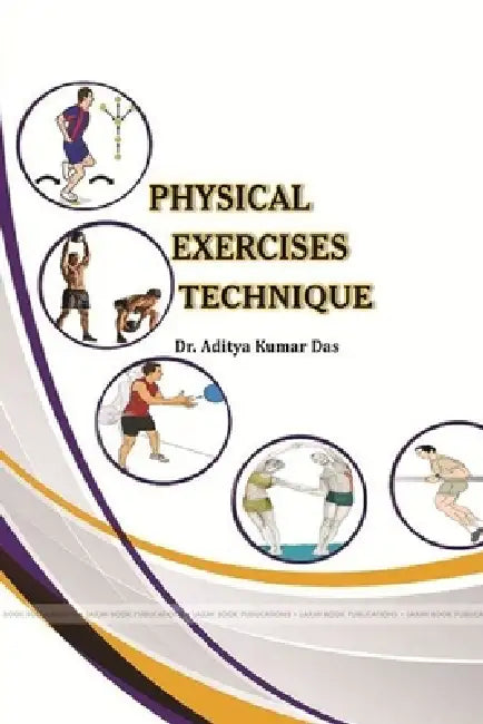 Physical Exercises Technique by Aditya Kumar Das