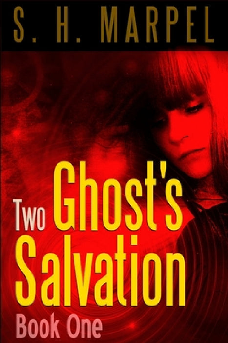 Two Ghost's Salvation by S. H. Marpel