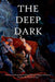 The Deep Dark by S. John Bateman