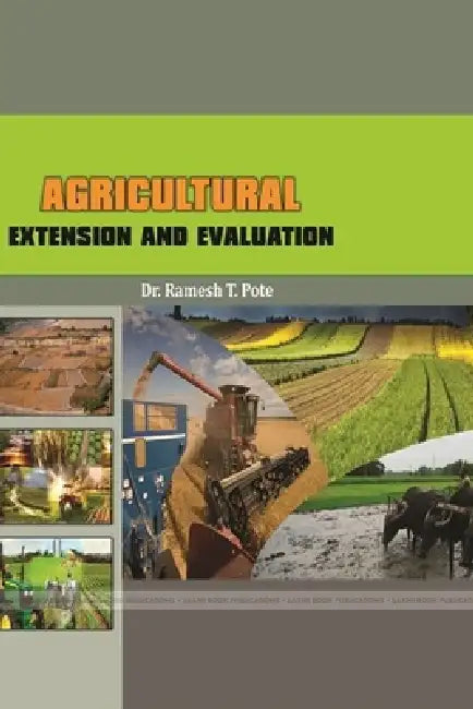 Agricultural Extension and Evaluation by Ramesh T. Pote