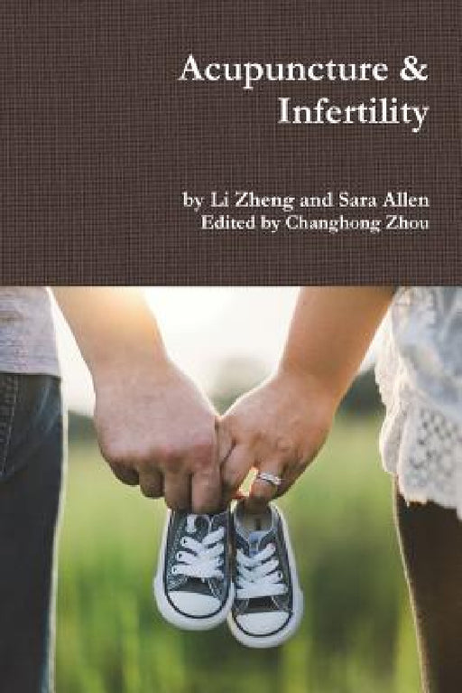 Acupuncture & Infertility by Li Zheng