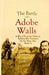 The Battle of Adobe Walls: A Bit of Frontier History, Told to the Narrator by the Men who Made It by Edward Campbell Little