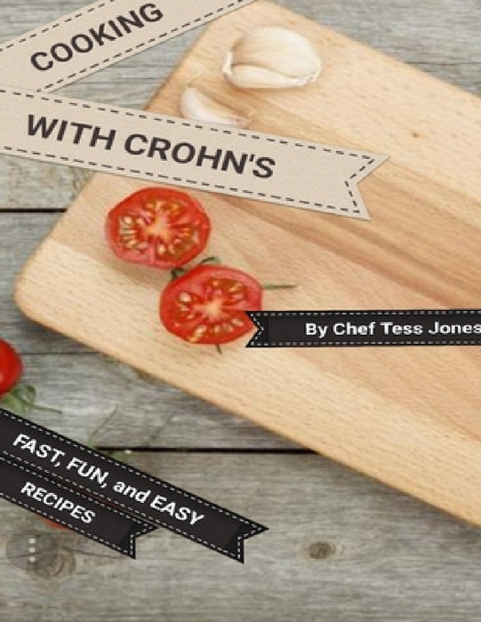 Cooking with Crohn's by Tess Jones