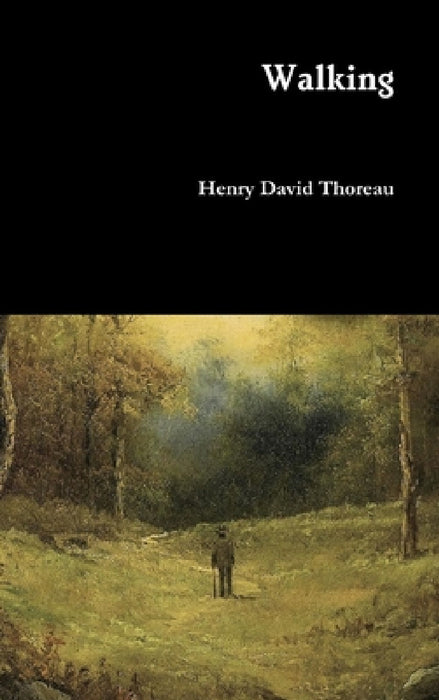 Walking by Henry David Thoreau