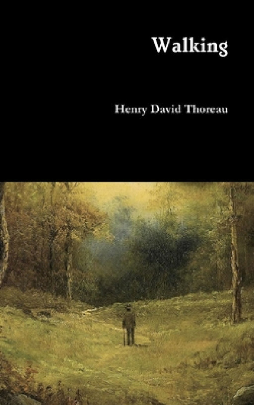 Walking by Henry David Thoreau