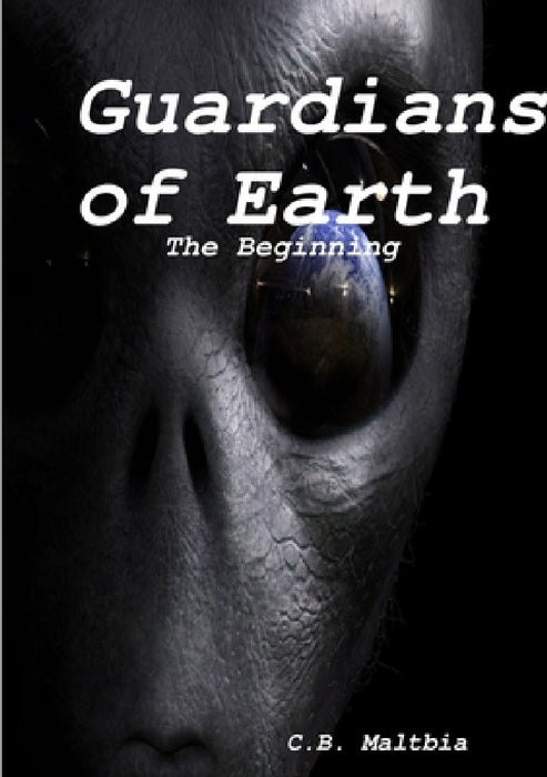 Guardians of Earth by C. B. Maltbia