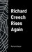 Richard Creech Rises Again by Richard Geyer