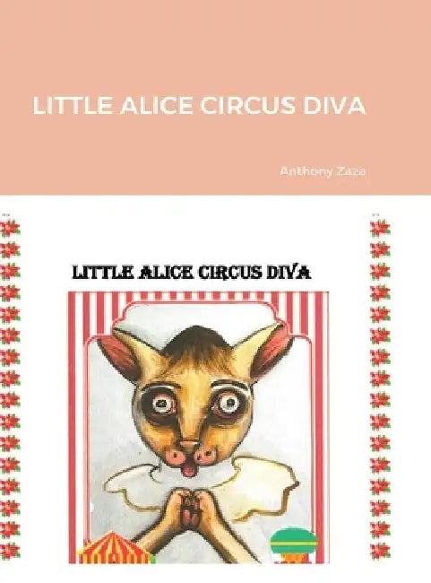 Little Alice Circus Diva by Anthony J. Zaza