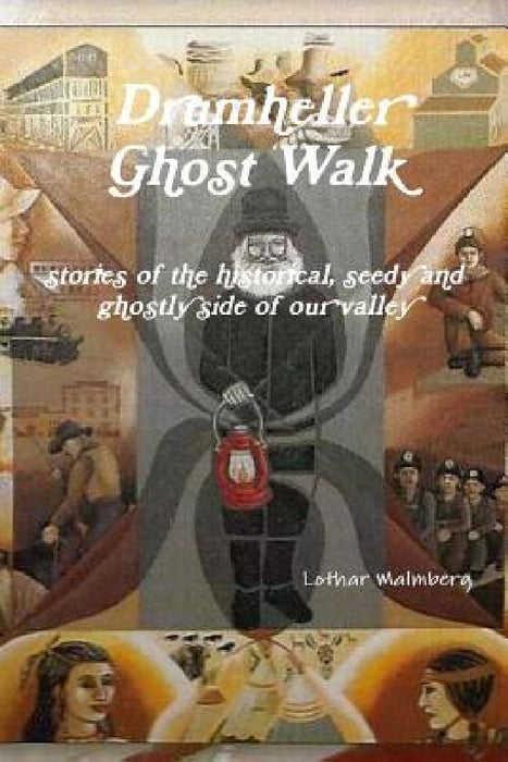 Drumheller Ghost Walk by Lothar Malmberg