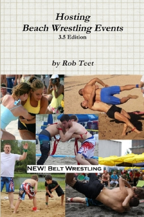 Hosting Beach Wrestling Events (3.5 Edition) by Rob Teet