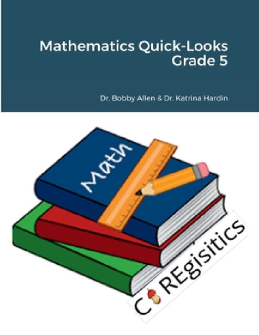 Mathematics Quick-Looks Grade 5 by Bobby Allen, Katrina Hardin