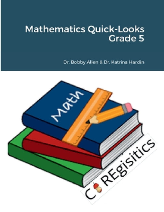 Mathematics Quick-Looks Grade 5 by Bobby Allen, Katrina Hardin