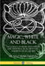 Magic, White and Black: The Science of Finite and Infinite Life, with Practical Hints for Students of Occultism by Franz Hartmann