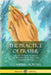The Practice of Prayer: A Book on How to Pray - The Preparation, Faith and Time for Prayer by G. Campbell Morgan