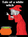 Tale of a White Witch by Charles Gilbert