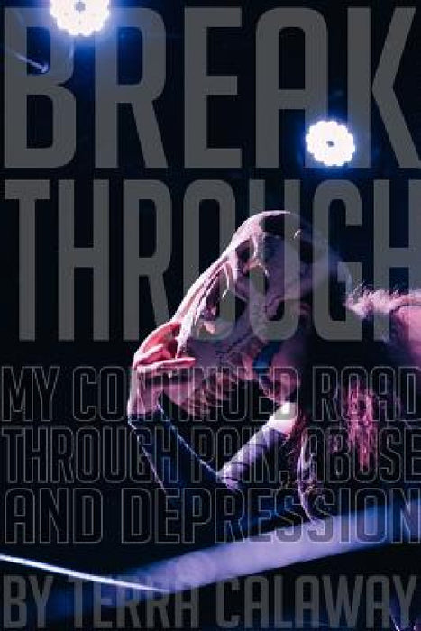 Break Through by Terra Calaway