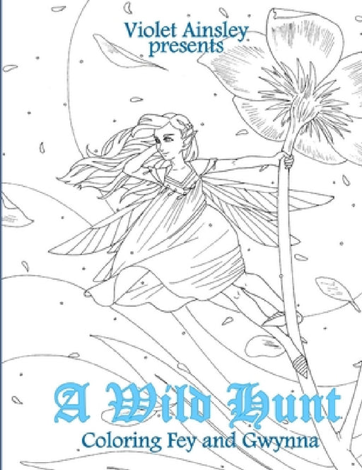 A Wild Hunt: Coloring Fey and Gwynna by Violet Ainsley