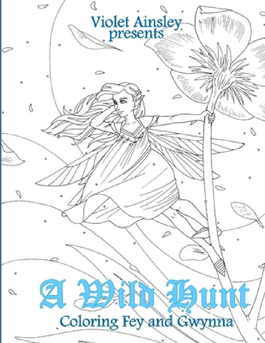A Wild Hunt: Coloring Fey and Gwynna by Violet Ainsley