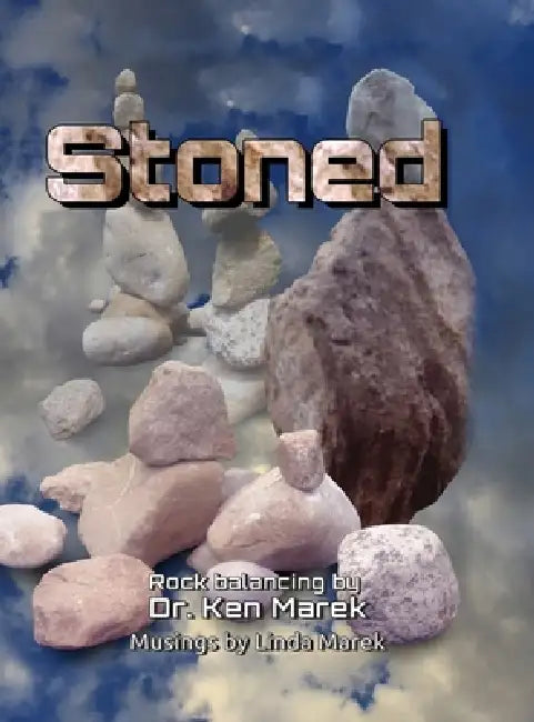 Stoned by Ken Marek