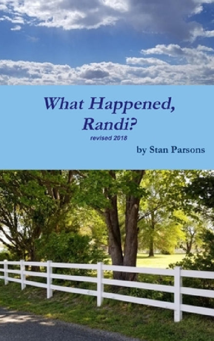 What Happened, Randi? by Stan Parsons