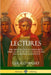 Lectures: The Original Ten Lectures Upon Subjects of Egyptology, Gnosticism, and Christian Mythology by Gerald Massey
