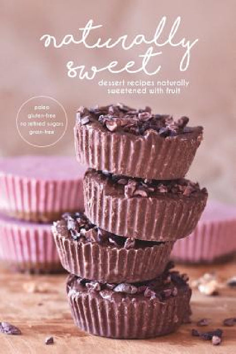 Naturally Sweet by Miranda Chaput