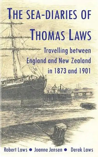 The Sea-Diaries of Thomas Laws by J. M. Jensen