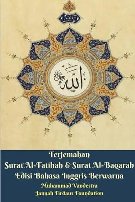 Terjemahan Surat Al-Fatihah & Surat Al-Baqarah Edisi Bahasa Inggris by Muhammad Vandestra