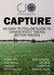 Capture: An easy to follow guide to better photography by Candice J. Oneill