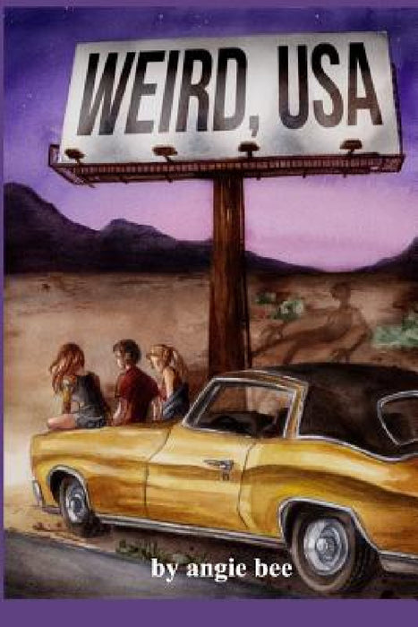 Weird, USA: Vol. 1 by Angie Bee