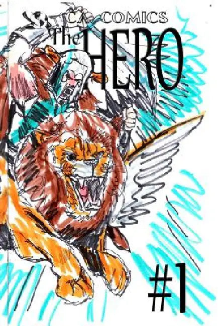 The Hero: #1 by José L. F. Rodrigues