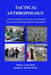 Tactical Anthropology: A Practical Guide for Emergency and Disaster Response in Culturally Complex Communities by Mark Grey, Michele Devlin