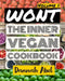 Wont: The Inner Vegan Cookbook: Volume 1 by Dannah Abel
