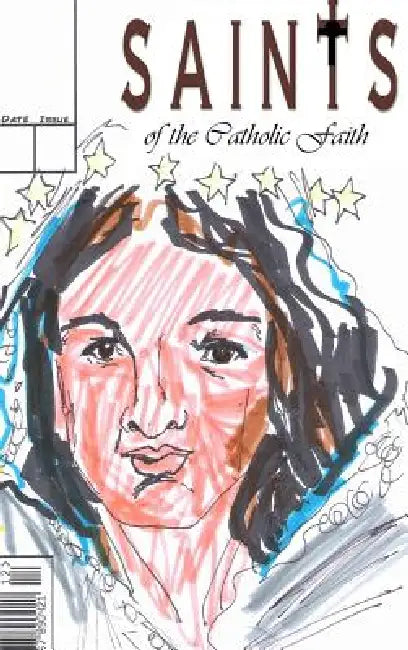 Saints of the Catholic Faith: #1 by José L. F. Rodrigues