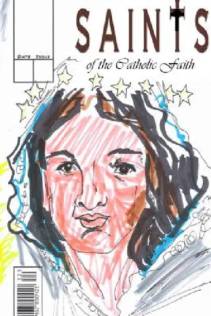 Saints of the Catholic Faith: #1 by José L. F. Rodrigues