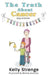 The Truth About Cancer Second Edition: A Child's Guide To Understanding Cancer 
